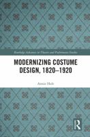 Modernizing Costume Design, 1820–1920 0367561166 Book Cover