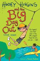 Hooey Higgins and the Big Day Out 1406334294 Book Cover