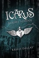 Icarus Flight School B0B71Y6NSX Book Cover