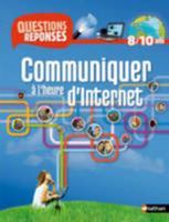 N09 - COMMUNIQUER A L'HEURE D'INTERNET - QUESTIONS/REPONSES 8/10 ANS 2092528823 Book Cover
