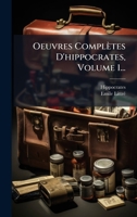 Oeuvres Complètes D'hippocrates, Volume 1... (French Edition) 1024578321 Book Cover