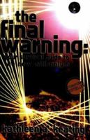 The Final Warning: Your Survival Guide To The New  Millennium 0970859899 Book Cover