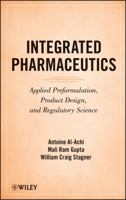 Integrated Pharmaceutics: Applied Preformulation, Product Design, and Regulatory Science 0470596929 Book Cover