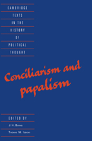 Conciliarism and Papalism (Cambridge Texts in the History of Political Thought) 0521476747 Book Cover