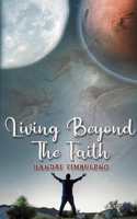 Living Beyond The Faith 108817275X Book Cover