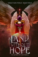 A Land Without Hope: The Return of Lord Nebula B0F229WP9Q Book Cover