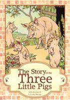 The Story of the Three Little Pig and Other Shorts Works 6068846768 Book Cover