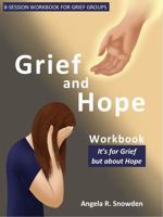 Grief and Hope Workbook: It's for Grief, but about Hope 0578947536 Book Cover