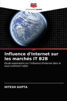 Influence d'Internet sur les marchés IT B2B: Étude exploratoire sur l'influence d'Internet dans le sous-continent indien 6203540285 Book Cover