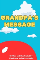 Grandpa's Message B0DS7J1D65 Book Cover