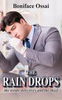 The Rain Drops: The astute detectives and the thief 1913438694 Book Cover