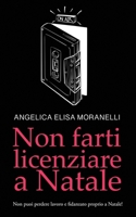 Non farti licenziare a Natale 1790588197 Book Cover