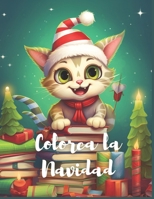 Colorea la Navidad (Spanish Edition) B0CPLZF46K Book Cover
