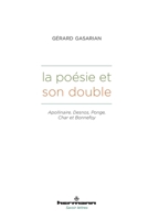 La poésie et son double: Apollinaire, Desnos, Ponge, Char et Bonnefoy (HR.SAVOIR LETTR) (French Edition) 2705692835 Book Cover