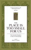 "The Place Is Too Small for Us": The Israelite Prophets in Recent Scholarship (Sources for Biblical and Theological Study ; 5) 1575060000 Book Cover