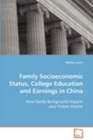 Family Socioeconomic Status, College Education and Earnings in China: How Family Background Impacts your Future Income 3836491206 Book Cover