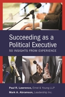 Succeeding as a Political Executive: Fifty Insights from Experience 1442269308 Book Cover