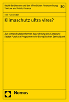 Klimaschutz Ultra Vires?: Zur Klimaschutzkonformen Ausrichtung Des Corporate Sector Purchase Programme Der Europaischen Zentralbank (Recht der Steuern ... Law and Public Finance, 30) 3756013367 Book Cover