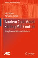 Tandem Cold Metal Rolling Mill Control: Using Practical Advanced Methods 1447126157 Book Cover