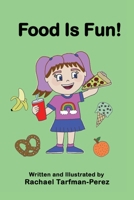 Food is Fun! 1737381427 Book Cover