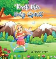 Teach Me Holy Spirit 1662878893 Book Cover