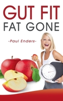 Gut fit - fat gone 3751994254 Book Cover