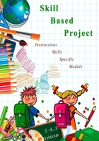 Skill Based Project: Skill Based Project 1774190192 Book Cover