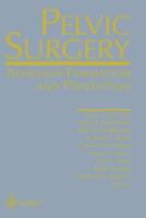 Pelvic Surgery: Adhesion Formation and Prevention 1461273161 Book Cover