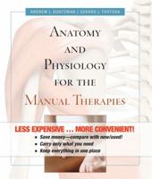 Anatomy and Physiology for the Manual Therapies 0470585005 Book Cover