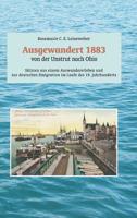 Ausgewandert 1883: von der Unstrut nach Ohio (German Edition) 3748294549 Book Cover