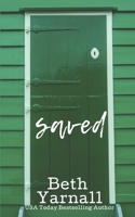 Saved (Dangerous Lines) 1940811570 Book Cover