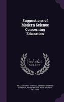 Suggestions of Modern Science Concerning Education 135904180X Book Cover