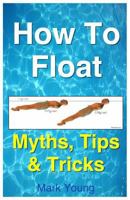 How To Float 0992742889 Book Cover