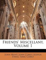Friends' Miscellany, Volume 1 1246603896 Book Cover
