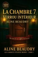 La chambre 7, verrou intérieur: cosy mystery - Porte close, cœur ouvert: qui a quitté la chambre 7 sans sortir? B0FT15PYKM Book Cover