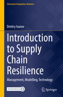 Introduction to Supply Chain Resilience: Management, Modelling, Technology 3030704890 Book Cover