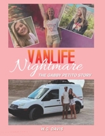 Vanlife Nightmare: The Gabby Petito Story B0B7JYD8V7 Book Cover