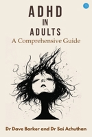 ADHD in Adults: A Comprehensive Guide 9371390557 Book Cover