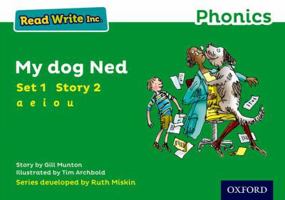 Read Write Inc. Phonics: Green Set 1 Storybook 2 My Dog Ned 0198371322 Book Cover