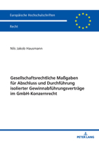 Gesellschaftsrechtliche Maßgaben für Abschluss und Durchführung isolierter Gewinnabführungsverträge im GmbH-Konzernrecht (Europäische Hochschulschriften Recht, 6820) (German Edition) 3631929463 Book Cover