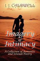 Imagery of Intimacy: A Collection of Romantic and Sensual Poetry 1451200714 Book Cover