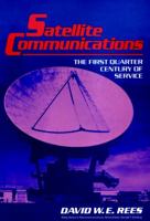 Satellite Communications: The First Quarter Century of Service 0471622435 Book Cover