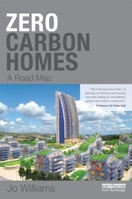 Zero-Carbon Homes: A Road Map 1849712492 Book Cover