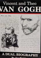 Vincent and Theo Van Gogh: A Dual Biography 0940537052 Book Cover