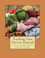 Tracking Your Success Journal: Official Record Keeping Tool of Healthy Dynamic Living 153950171X Book Cover