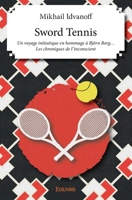 Sword Tennis (French Edition) 2414236000 Book Cover