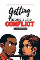 Getting Through the Conflict in Your Relationship B0DQTWVZMK Book Cover