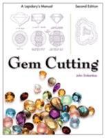 Gem Cutting: A Lapidary's Manual, 2nd Edition 1626540497 Book Cover