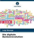 Die digitale Bankenrevolution: Wie Finanztechnologieunternehmen das traditionelle Privatkundengeschäft durch bahnbrechende Innovationen rasch umgestalten B0CHLCBLM8 Book Cover
