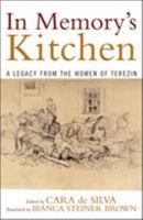 In Memory's Kitchen : A Legacy from the Women of Terezin 1568219024 Book Cover